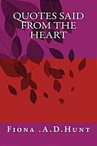 Quotes Said from the Heart (Paperback)