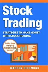 Stock Trading: Strategies to Make Money with Stock Trading (Paperback)