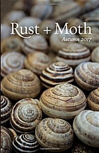 Rust + Moth: Autumn 2017 (Paperback)