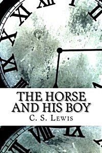 The Horse and His Boy (Paperback)