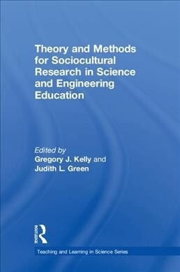 Theory and Methods for Sociocultural Research in Science and Engineering Education (Hardcover)