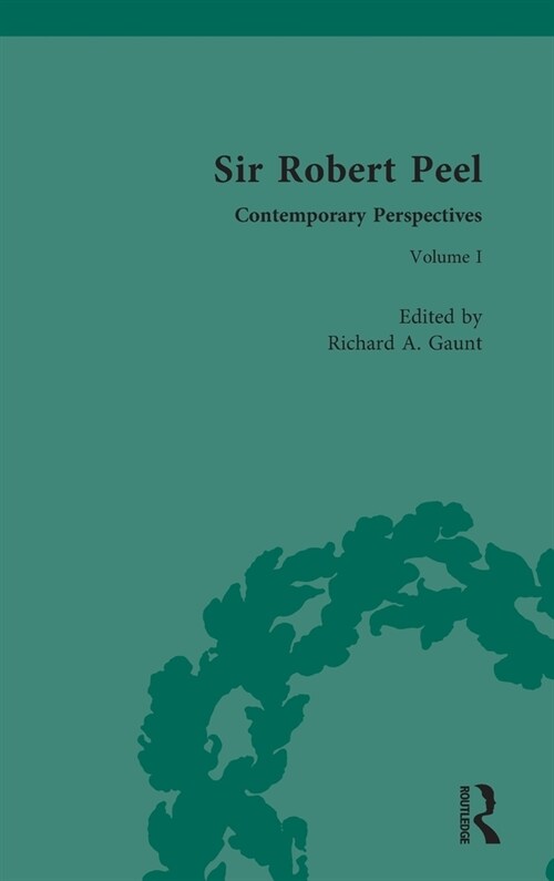 Sir Robert Peel : Contemporary Perspectives (Hardcover)