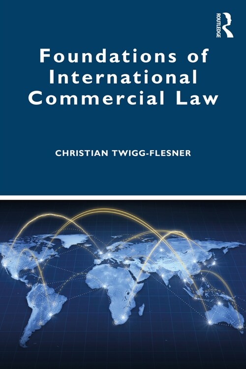 Foundations of International Commercial Law (Paperback)