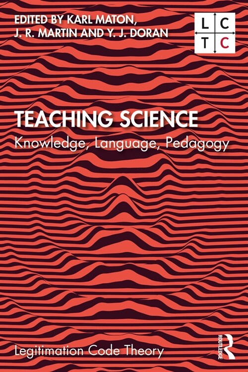 Teaching Science: Knowledge, Language, Pedagogy (Paperback)