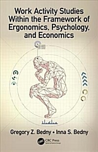 Work Activity Studies Within the Framework of Ergonomics, Psychology, and Economics (Hardcover)