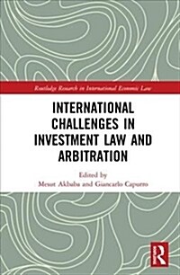 International Challenges in Investment Arbitration (Hardcover)