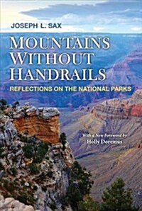 Mountains Without Handrails: Reflections on the National Parks (Paperback, With a New Fore)