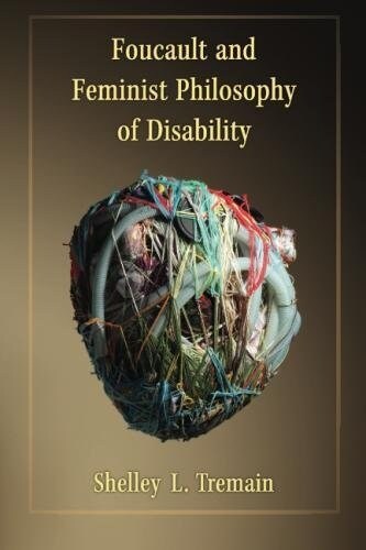 Foucault and Feminist Philosophy of Disability (Paperback)