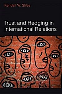 Trust and Hedging in International Relations (Hardcover)
