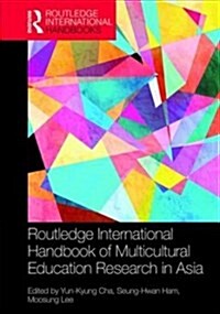 Routledge International Handbook of Multicultural Education Research in Asia Pacific (Hardcover)
