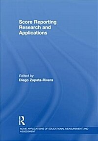 Score Reporting Research and Applications (Hardcover)