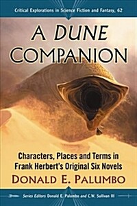 A Dune Companion: Characters, Places and Terms in Frank Herberts Original Six Novels (Paperback)