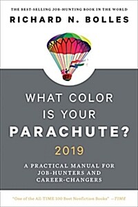 What Color Is Your Parachute? 2019: A Practical Manual for Job-Hunters and Career-Changers (Paperback, Revised)