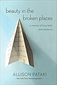 Beauty in the Broken Places: A Memoir of Love, Faith, and Resilience (Hardcover)