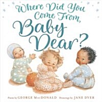 Where Did You Come From, Baby Dear? (Hardcover)