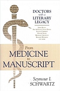 From Medicine to Manuscript: Doctors with a Literary Legacy (Hardcover)