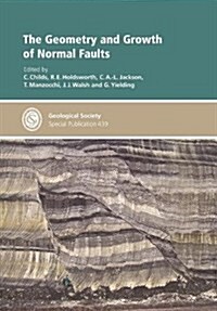 The Geometry and Growth of Normal Faults (Hardcover)