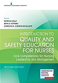 Introduction to Quality and Safety Education for Nurses: Core Competencies for Nursing Leadership and Management (Paperback, 2, Revised)