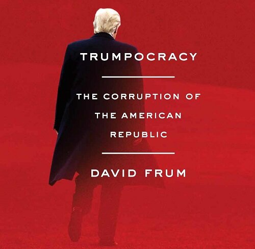 Trumpocracy: The Corruption of the American Republic (Audio CD)