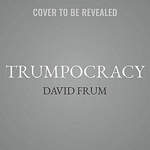 Trumpocracy: The Corruption of the American Republic (MP3 CD)