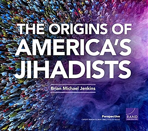 The Origins of Americas Jihadists (Paperback)