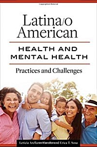 Latina/O American Health and Mental Health: Practices and Challenges (Hardcover)