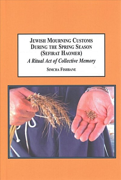 Jewish Mourning Customs During the Spring Season - Sefirat Haomer (Hardcover)