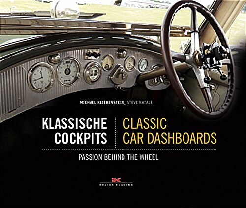 Classic Car Dashboards: Passion Behind the Wheel (Hardcover)