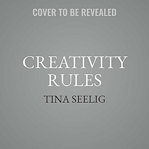 Creativity Rules Lib/E: Getting Ideas Out of Your Head and Into the World (Audio CD)