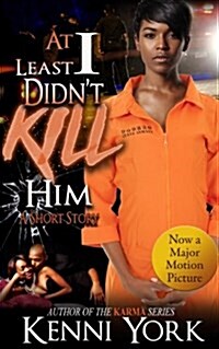 At Least I Didnt Kill Him (Paperback)