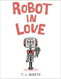 Robot in Love (Hardcover)