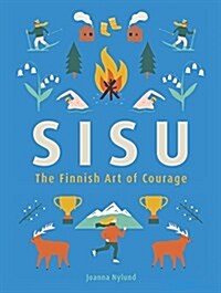 Sisu: The Finnish Art of Courage (Hardcover)