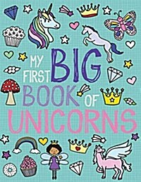 My First Big Book of Unicorns (Paperback, CLR, CSM)