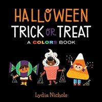 Halloween Trick or Treat: A Colors Book (Board Books)
