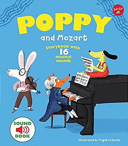 Poppy and Mozart: Storybook with 16 Musical Sounds (Hardcover)