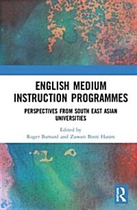 English Medium Instruction programmes : Perspectives from South East Asian universities (Hardcover)