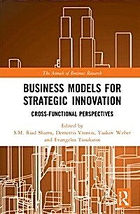 Business Models for Strategic Innovation: Cross-Functional Perspectives (Hardcover)