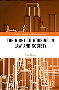 The Right to housing in law and society (Hardcover)