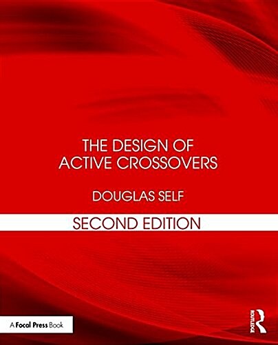 The Design of Active Crossovers (Paperback, 2 ed)