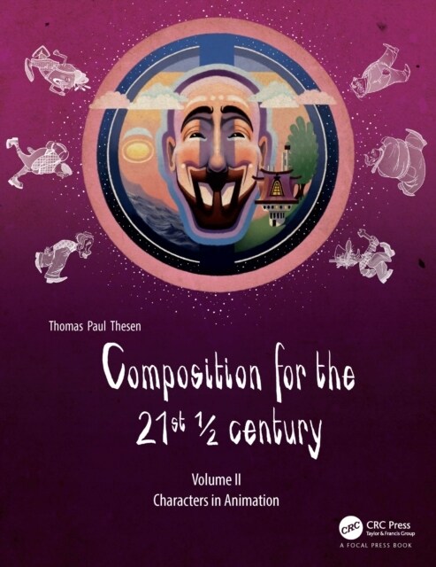Composition for the 21st ½ century, Vol 2 : Characters in Animation (Hardcover)