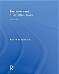 First Americans: A History of Native Peoples, Combined Volume : A History of Native Peoples, PowerPoints (Hardcover, 2 ed)