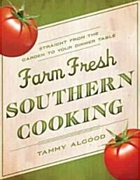 Farm Fresh Southern Cooking Softcover (Paperback)