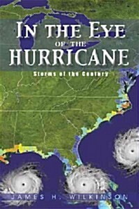 In the Eye of the Hurricane: Storms of the Century (Hardcover)