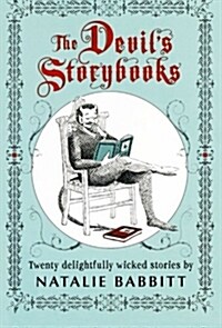 The Devils Storybooks: Twenty Delightfully Wicked Stories (Paperback)
