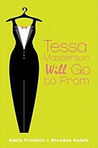 Tessa Masterson Will Go to Prom (Hardcover)