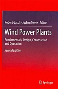 Wind Power Plants: Fundamentals, Design, Construction and Operation (Paperback, 2)