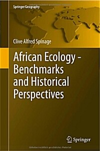 African Ecology: Benchmarks and Historical Perspectives (Hardcover)