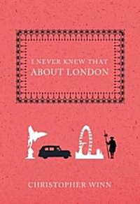 I Never Knew That about London (Hardcover)