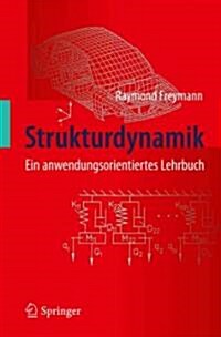 Strukturdynamik: Ein Anwendungsorientiertes Lehrbuch (Paperback, 2011)