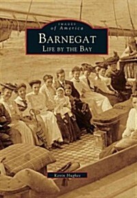 Barnegat: Life by the Bay (Paperback)